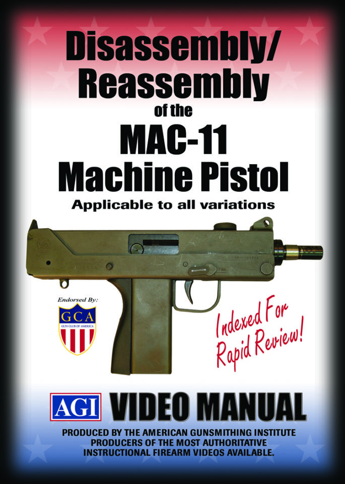 Disassembly Reassembly Of The Mac-11 Machine Pistol - The American 